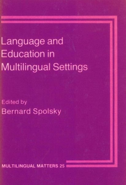 Cover for Spolsky · Language and Education in Multilingual Settings (Multilingual Matters) (Pocketbok) (1986)