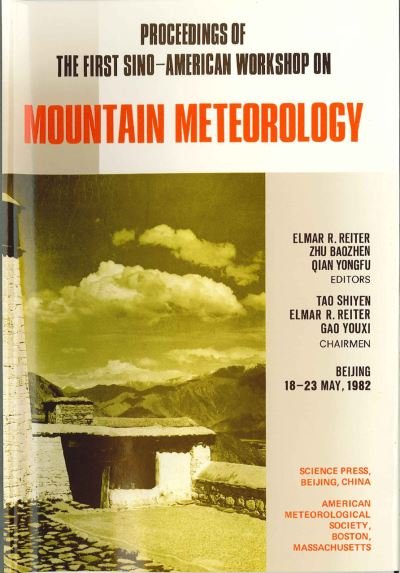 Proceedings of the First Sino-American Workshop on Mountain Meteorology - Elmar R. Reiter - Books - American Meteorological Society - 9780933876583 - 1983