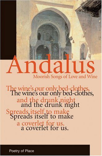 Cover for T J Gorton · Andalus: Moorish Songs of Love and Wine - Poetry of Place (Paperback Book) (2007)