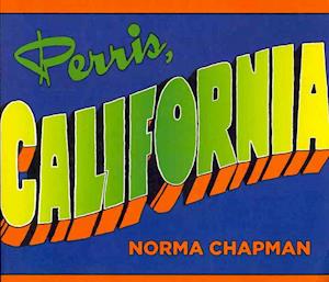 Cover for Norma Chapman · Perris, California (Paperback Book) (2010)