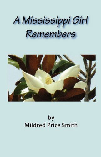 Cover for Mildred Price Smith · A Mississippi Girl Remembers (Paperback Book) (2008)