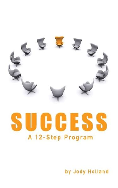 Cover for Jody N Holland · Success: a 12 Step Program (Paperback Book) (2014)