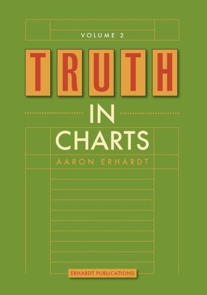 Truth in Charts Vol. 2 - Mr Aaron Erhardt - Books - Erhardt Publications - 9780986081583 - July 14, 2015