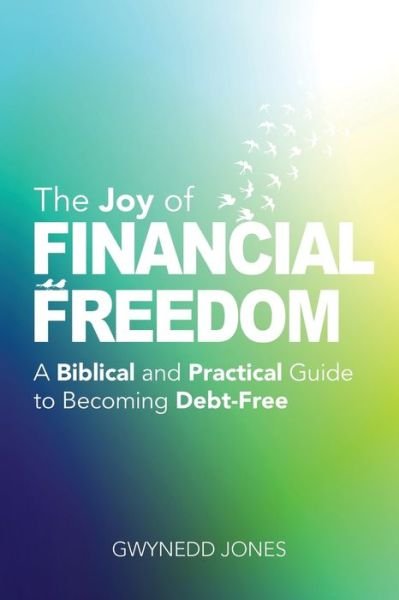 Cover for Gwynedd Jones · The Joy of Financial Freedom (Taschenbuch) (2021)