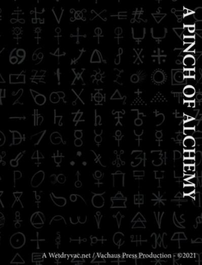 Cover for Wetdryvac · A Pinch of Alchemy (Hardcover Book) (2024)