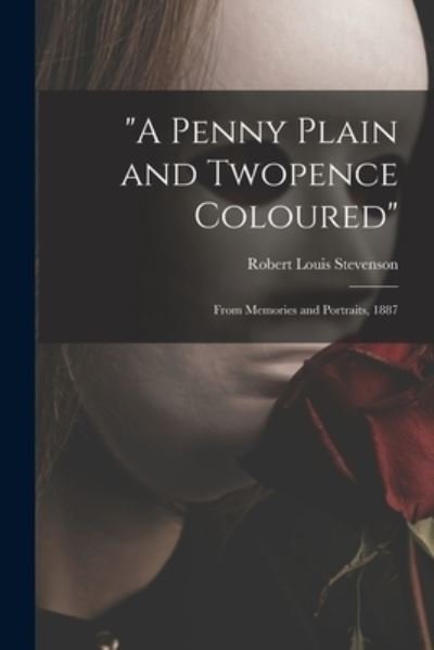 Cover for Robert Louis Stevenson · A Penny Plain and Twopence Coloured (Pocketbok) (2021)