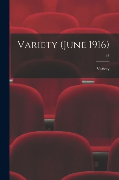 Variety · Variety (June 1916); 43 (Pocketbok) (2021)