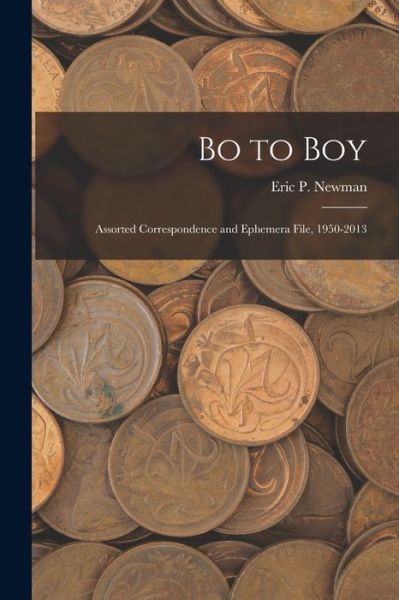 Cover for Eric P Newman · Bo to Boy (Paperback Book) (2021)