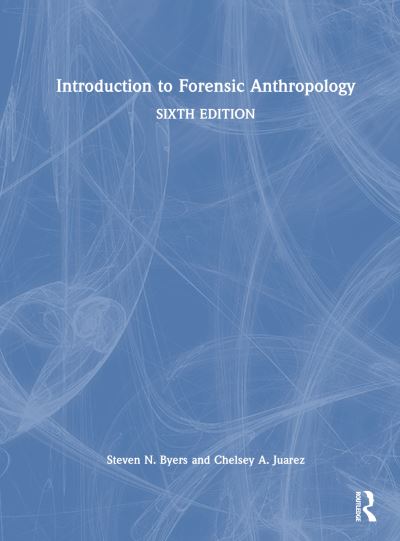 Cover for Byers, Steven N. (New Mexico State University, USA) · Introduction to Forensic Anthropology (Hardcover Book) (2023)