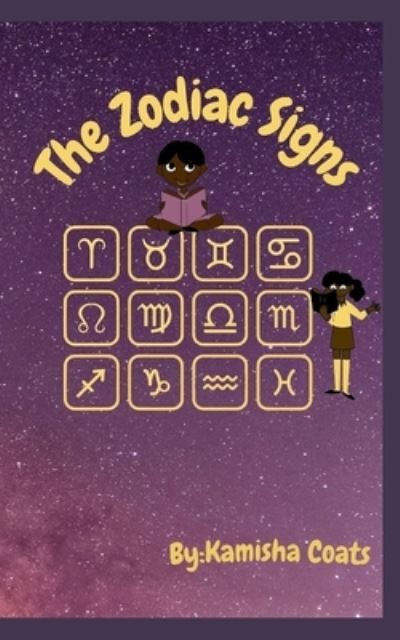 Cover for Kamisha Coats · The Zodiac Signs (Paperback Book) (2020)