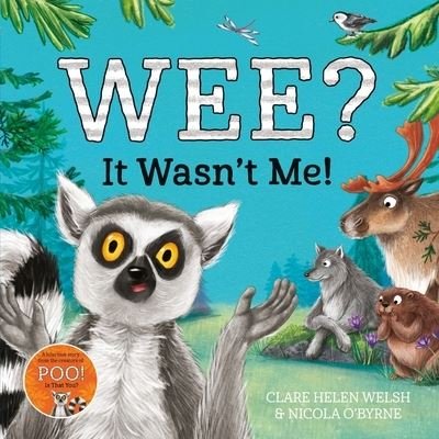 Cover for Clare Helen Welsh · Wee? It Wasn't Me! (Gebundenes Buch) (2024)