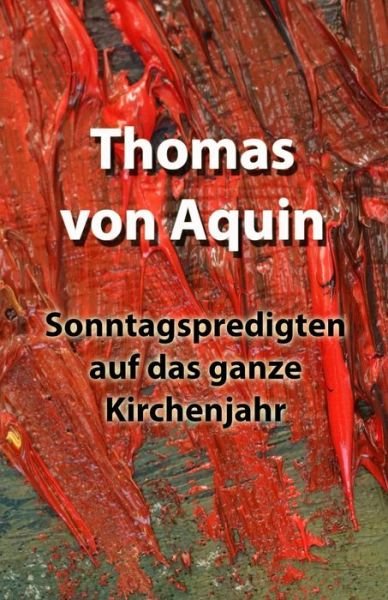 Cover for Thomas von Aquin · Sonntagspredigten auf das ganze Kirchjahr (Paperback Book) (2019)