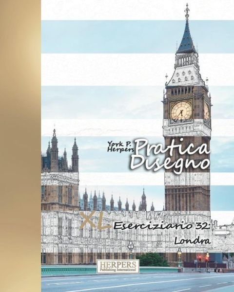 Cover for York P. Herpers · Pratica Disegno - XL Eserciziario 32 Londra (Pocketbok) (2019)