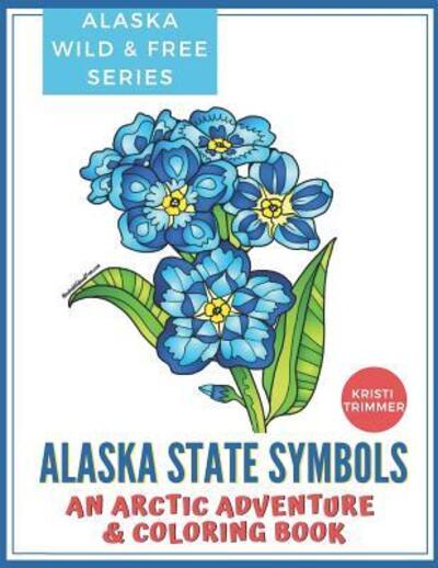 Cover for Kristi Trimmer · Alaska State Symbols (Paperback Book) (2019)