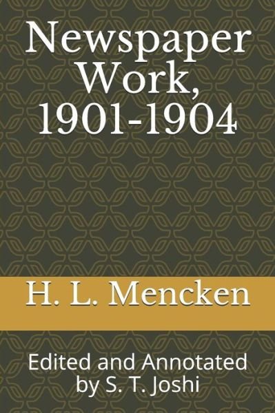 Cover for H. L. Mencken · Newspaper Work, 1901-1904 (Paperback Book) (2019)