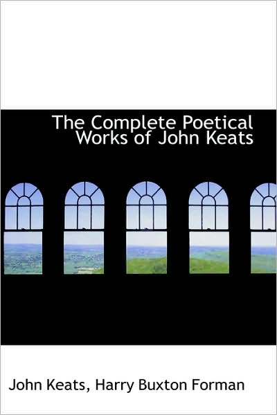 Cover for John Keats · The Complete Poetical Works of John Keats (Hardcover Book) (2009)