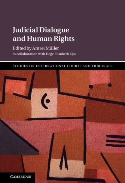 Cover for Amrei Müller · Judicial Dialogue and Human Rights - Studies on International Courts and Tribunals (Hardcover bog) (2017)