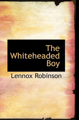 Cover for Lennox Robinson · The Whiteheaded Boy (Paperback Book) (2009)