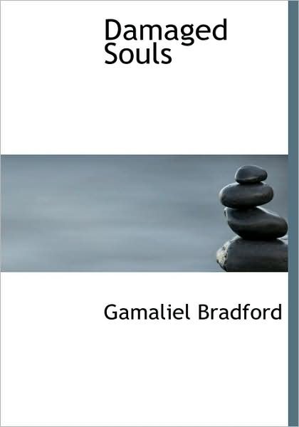 Cover for Gamaliel Bradford · Damaged Souls (Pocketbok) (2009)