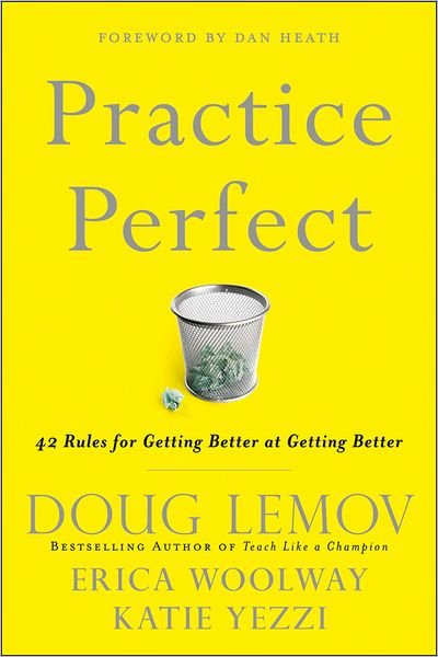 Cover for Doug Lemov · Practice Perfect: 42 Rules for Getting Better at Getting Better (Gebundenes Buch) (2012)