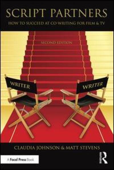 Cover for Matt Stevens · Script Partners: How to Succeed at Co-Writing for Film &amp; TV (Inbunden Bok) (2016)