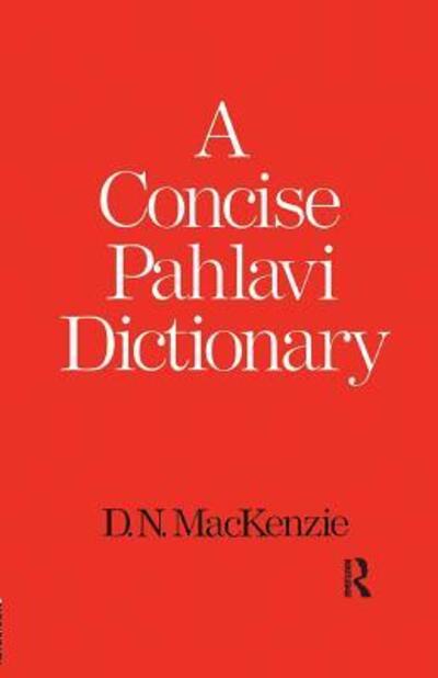 A Concise Pahlavi Dictionary - D. N. Mackenzie - Bücher - Taylor & Francis Ltd - 9781138991583 - 15. Juni 2016