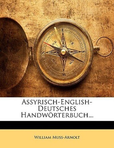 Cover for Muss-Arnolt · Assyrisch-English-Deutsches (Bog)