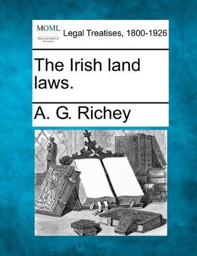 Cover for A. G. Richey · The Irish Land Laws. (Paperback Book) (2010)