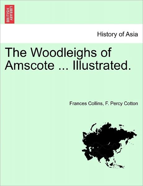 Cover for Frances Collins · The Woodleighs of Amscote ... Illustrated. (Paperback Book) (2011)