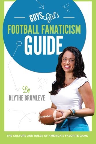 Cover for Blythe Brumleve · Guysgirl's Football Fanaticism Guide (Paperback Book) (2013)