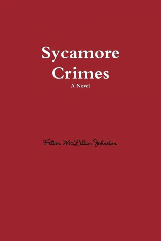 Cover for Felton Johnston · Sycamore Crimes (Paperback Book) (2013)