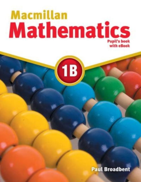 Cover for Paul Broadbent · Macmillan Mathematics Level 1B Pupil's Book ebook Pack - Macmillan Mathematics (Book) (2016)