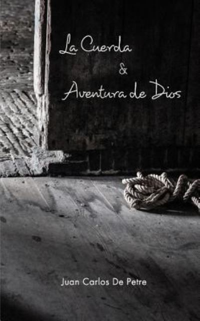 La Cuerda & Aventura de Dios - Universidad del Zulia - Books - Blurb - 9781389234583 - December 2, 2017