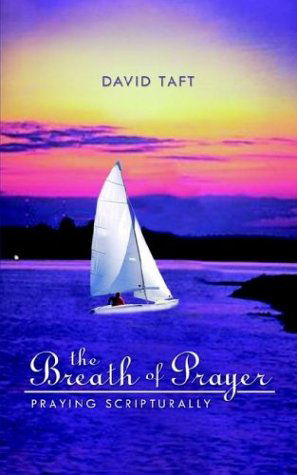 Cover for David Taft · The Breath of Prayer: Praying Scriptually (Paperback Bog) (2003)