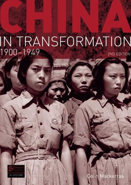 Cover for Colin Mackerras · China in Transformation: 1900-1949 - Seminar Studies In History (Paperback Book) (2008)