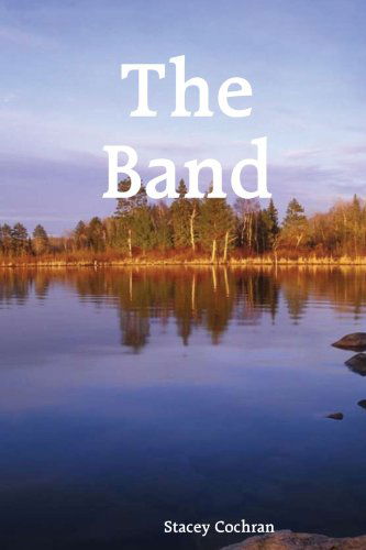 Cover for Stacey Cochran · The Band (Paperback Book) (2004)