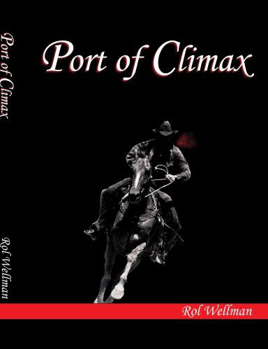 Cover for Rol Wellman · Port of Climax (Taschenbuch) (2006)