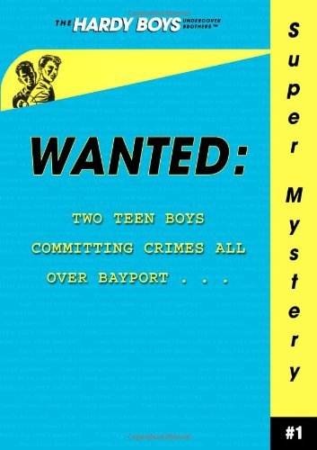 Wanted (Hardy Boys: Undercover Brothers Super Mystery #1) - Franklin W. Dixon - Bøger - Aladdin - 9781416912583 - 1. maj 2006