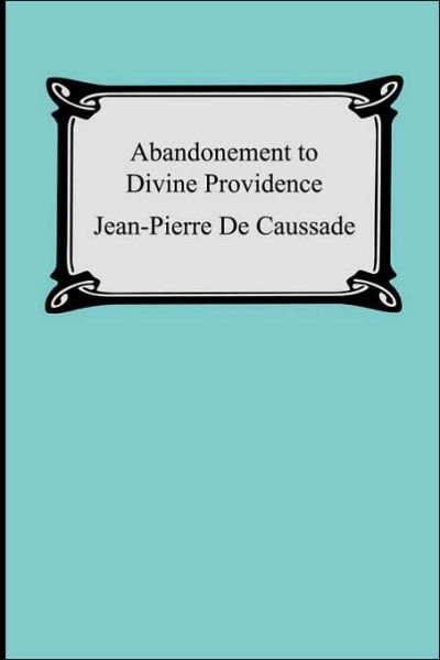 Cover for Jean-pierre De Caussade · Abandonment to Divine Providence (Paperback Book) (2005)