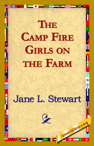 Cover for Jane L. Stewart · The Camp Fire Girls on the Farm (Hardcover Book) (2006)