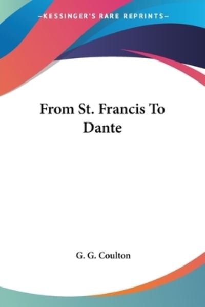 Cover for G G Coulton · From St. Francis to Dante (Paperback Book) (2006)
