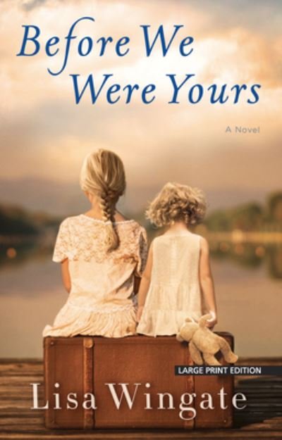 Cover for Lisa Wingate · Before We Were Yours (Bog) (2019)