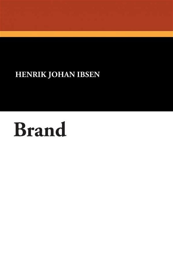 Cover for Henrik Johan Ibsen · Brand (The Collected Works of Henrik Ibsen) (Pocketbok) (2007)