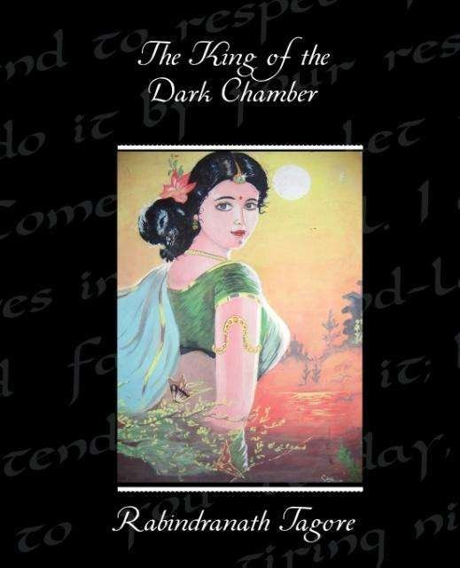 The King of the Dark Chamber - Rabindranath Tagore - Livros - Book Jungle - 9781438536583 - 4 de fevereiro de 2010