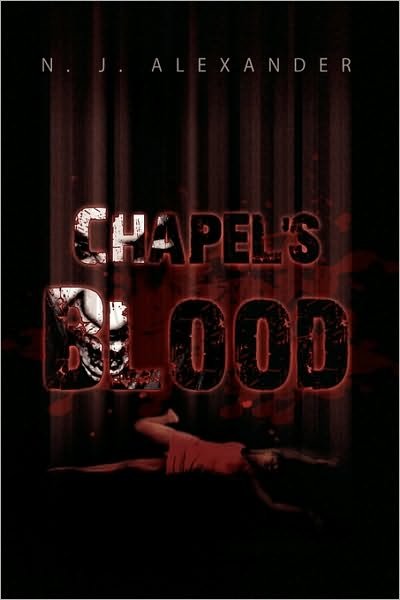 Cover for N J Alexander · Chapel's Blood (Paperback Bog) (2009)