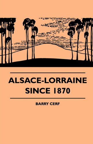 Cover for Barry Cerf · Alsace-lorraine Since 1870 (Paperback Book) (2010)