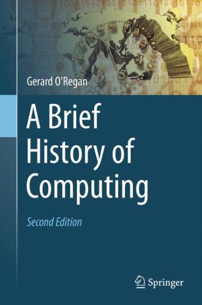 Cover for Gerard O'Regan · A Brief History of Computing (Hardcover Book) [2nd ed. 2012 edition] (2012)