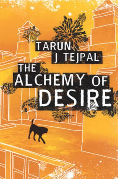 Cover for Tarun Tejpal · The Alchemy of Desire (Paperback Book) (2012)