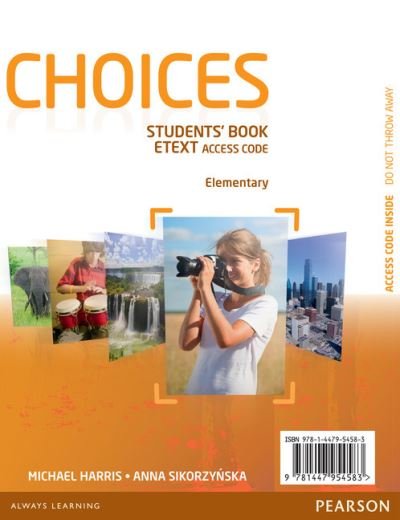 Cover for Michael Harris · Choices Elementary eText Students Book Access Card - Choices (N/A) [Student edition] (2013)