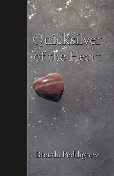 Cover for Brenda Peddigrew · Quicksilver of the Heart (Paperback Book) (2010)